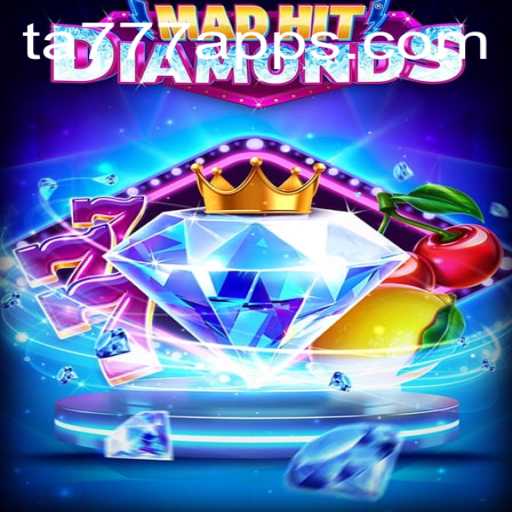 Exploring MadHitDiamonds and the New TA777 APK Experience