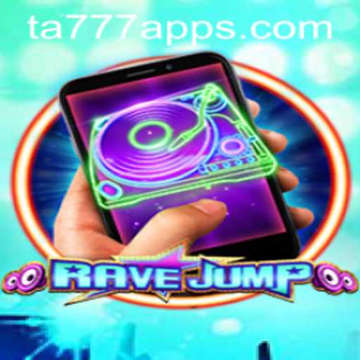 Explore the Exciting World of RaveJumpmobile and the Features of TA777 APK